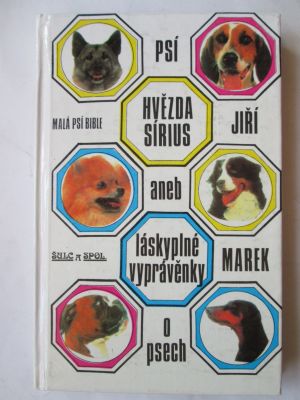 Psí hvězda Sírius aneb láskyplné vyprávěnky o psech